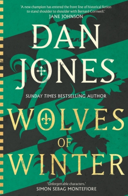 Wolves of Winter - The epic sequel to Essex Dogs from Sunday Times bestseller and historian Dan Jones (Jones Dan)(Paperback / softback)