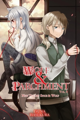 Wolf & Parchment: New Theory Spice & Wolf, Vol. 8 (Light Novel) (Hasekura Isuna)(Paperback)