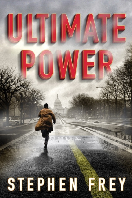 Ultimate Power: A Thriller (Frey Stephen)(Paperback)