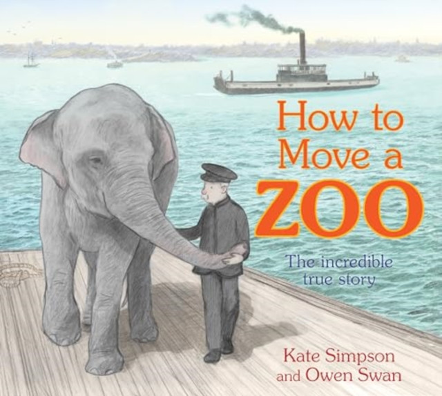 How to Move a Zoo - The incredible true story (Simpson Kate)(Pevná vazba)