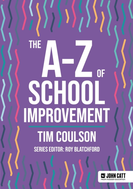 A-Z of School Improvement (Coulson Tim)(Paperback / softback)