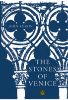 Stones of Venice (Ruskin John)(Paperback / softback)