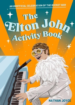 The Elton John Activity Book: An Unofficial Lovefest (Joyce Nathan)(Paperback)