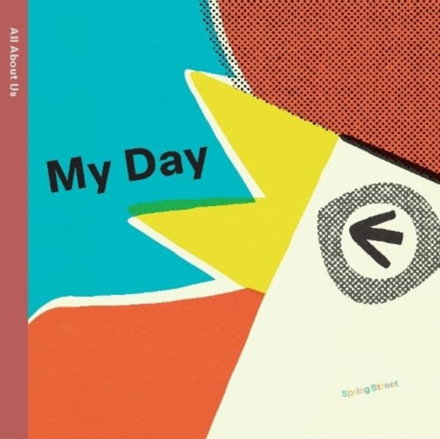 Spring Street All About Us: My Day (Boxer Books)(Board book)