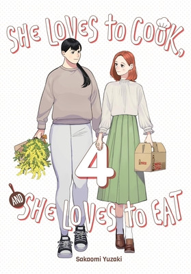She Loves to Cook, and She Loves to Eat, Vol. 4 (Yuzaki Sakaomi)(Paperback)