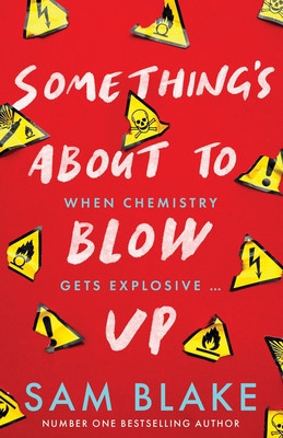 Something's about to Blow Up (Blake Sam)(Paperback)