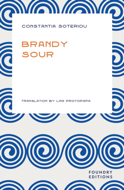 Brandy Sour (Soteriou Constantia)(Paperback / softback)