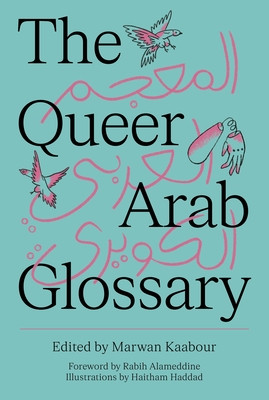 The Queer Arab Glossary (Kaabour Marwan)(Paperback)