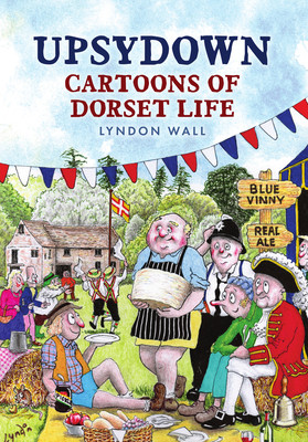 Upsydown: Cartoons of Dorset Life (Wall Lyndon)(Paperback)