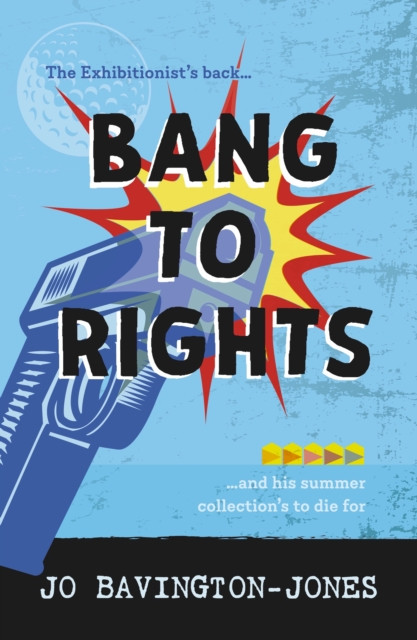 Bang to Rights (Bavington-Jones Jo)(Paperback / softback)