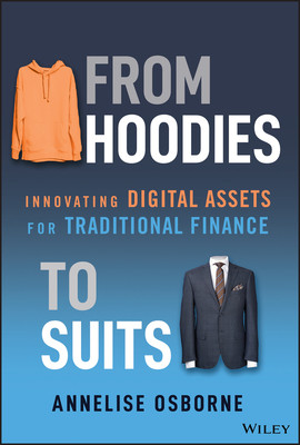 From Hoodies to Suits: Innovating Digital Assets for Traditional Finance (Osborne Annelise)(Pevná vazba)