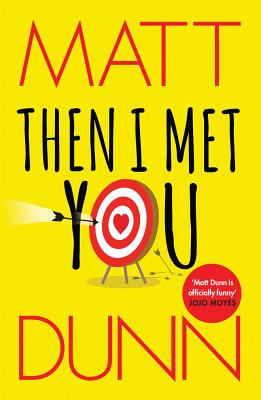Then I Met You (Dunn Matt)(Paperback)
