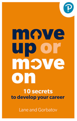 Move Up or Move On: 10 Secrets to Develop your Career (Gorbatov Sergey)(Paperback / softback)