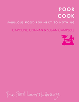 Poor Cook - Fabulous Food for Next to Nothing (Conran Caroline & Campbell Suan)(Paperback / softback)