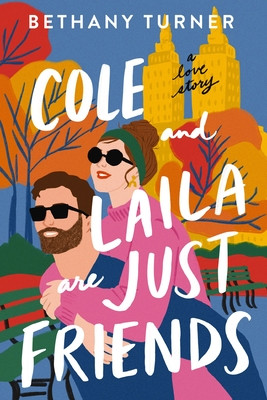 Cole and Laila Are Just Friends: A Love Story (Turner Bethany)(Paperback)