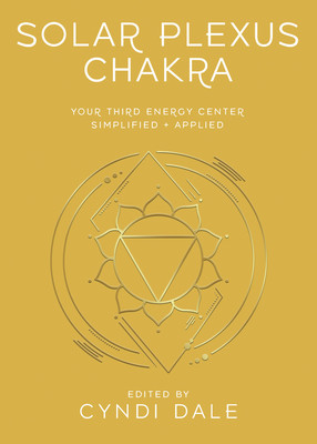 Solar Plexus Chakra: Your Third Energy Center Simplified and Applied (Dale Cyndi)(Paperback)
