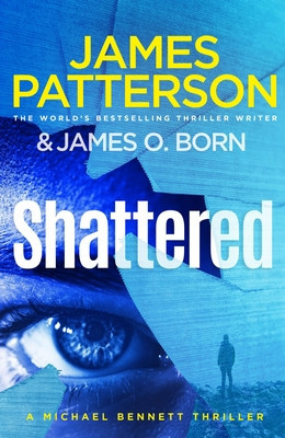 Shattered - (Michael Bennett 14) (Patterson James)(Paperback / softback)