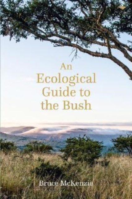 Ecological Guide to the Bush (McKenzie Bruce)(Paperback / softback)