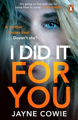 I Did it For You - A gripping and thought-provoking new crime mystery suspense thriller (Cowie Jayne)(Paperback / softback)
