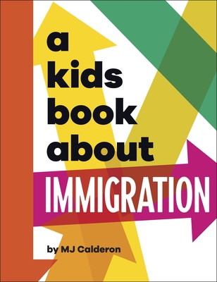 Kids Book About Immigration (Calderon MJ)(Pevná vazba)