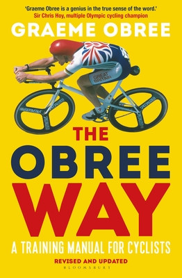 Obree Way - A Training Manual for Cyclists - A MUST-READ CYCLING WEEKLY (Obree Graeme)(Paperback / softback)