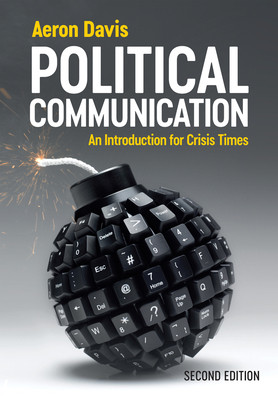 Political Communication: An Introduction for Crisis Times (Davis Aeron)(Paperback)