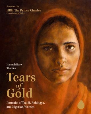 Tears of Gold: Portraits of Yazidi, Rohingya, and Nigerian Women (Thomas Hannah Rose)(Pevná vazba)