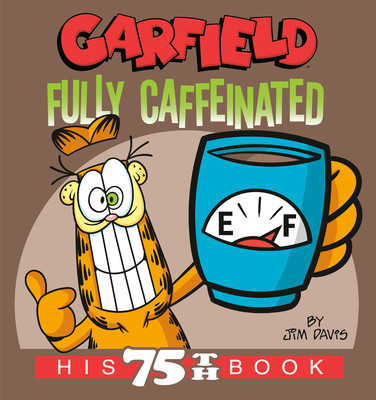 Garfield Fully Caffeinated: His 75th Book (Davis Jim)(Paperback)