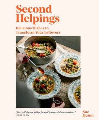 Second Helpings: Transform Leftovers Into Delicious Dishes (Sue Quinn)(Pevná vazba)