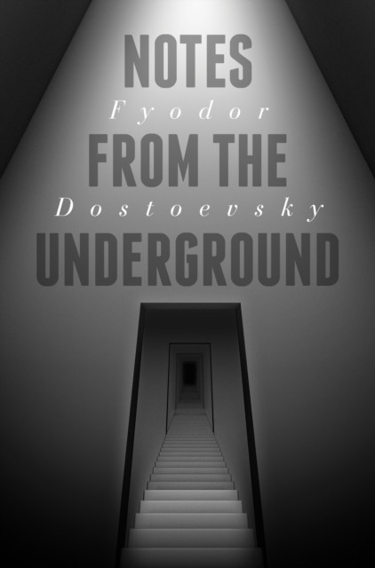 Notes From The Underground (Dostoevsky Fyodor)(Paperback)