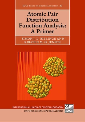 Atomic Pair Distribution Function Analysis: A Primer (Billinge Simon)(Pevná vazba)