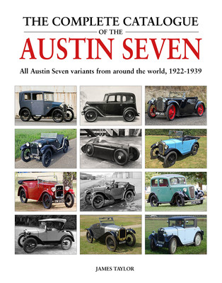 The Complete Catalogue of the Austin Seven: All Austin Seven Variants from Around the World, 1922-1939 (Taylor James)(Pevná vazba)