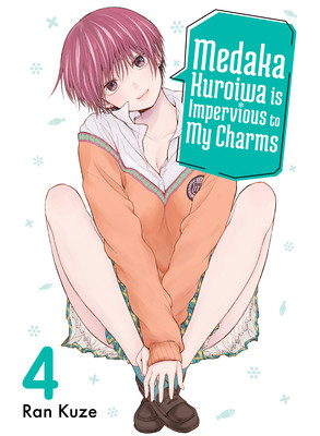 Medaka Kuroiwa Is Impervious to My Charms 4 (Kuze Ran)(Paperback)