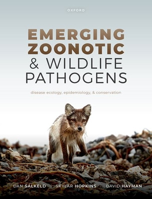 Emerging Zoonotic and Wildlife Pathogens: Disease Ecology, Epidemiology, and Conservation (Salkeld Dan)(Paperback)