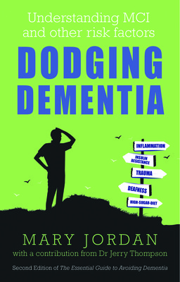 Dodging Dementia: Understanding MCI and Other Risk Factors (Jordan Mary)(Paperback)