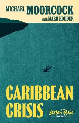 Sexton Blake: Caribbean Crisis & Voodoo Island (Moorcock Michael)(Paperback / softback)