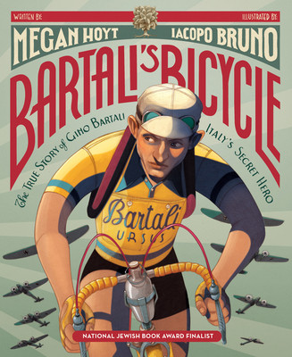 Bartali's Bicycle: The True Story of Gino Bartali, Italy's Secret Hero (Hoyt Megan)(Paperback)