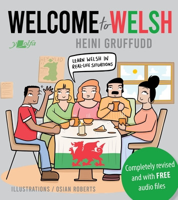 Welcome to Welsh: Complete Welsh Course for Beginners - Totally Revamped & Updated (Gruffudd Heini)(Paperback)