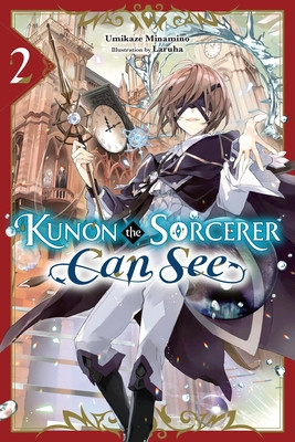 Kunon the Sorcerer Can See, Vol. 2 (Light Novel) (Minamino Umikaze)(Paperback)