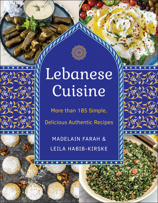Lebanese Cuisine, New Edition: More Than 185 Simple, Delicious, Authentic Recipes (Farah Madelain)(Pevná vazba)