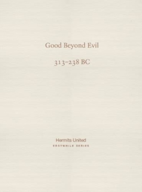Good Beyond Evil - Xunzi on human nature (313-238 BC) (Xunzi)(Paperback / softback)