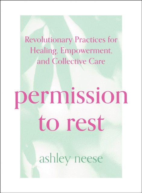 Permission to Rest (Neese Ashley)(Pevná vazba)