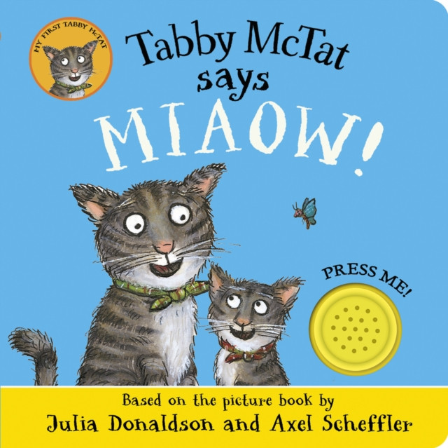 Tabby McTat Says Miaow! (Donaldson Julia)(Board book)