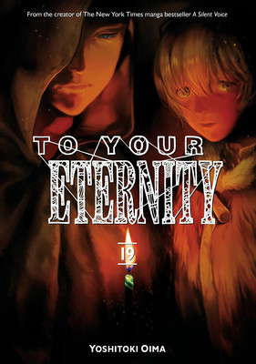 To Your Eternity 19 (Oima Yoshitoki)(Paperback)