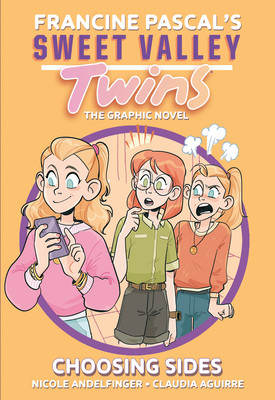 Sweet Valley Twins: Choosing Sides: (A Graphic Novel) (Pascal Francine)(Pevná vazba)