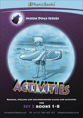 Phonic Books Moon Dogs Set 2 Activities - Photocopiable Activities Accompanying Moon Dogs Set 2 Books for Older Readers (CVC Level, Alternative Consonants and Consonant Diagraphs) (Phonic Books)(Spiral bound)