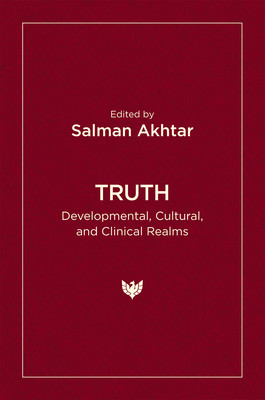 Truth: Developmental, Cultural, and Clinical Realms (Akhtar Salman)(Paperback)