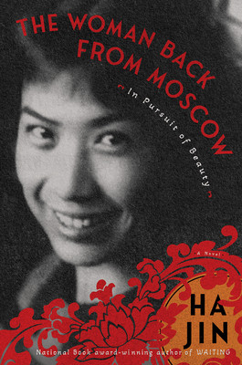 The Woman Back from Moscow: In Pursuit of Beauty (Jin Ha)(Paperback)