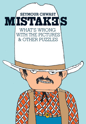 Mistakes: What's Wrong with the Picture & Other Puzzles (Chwast Seymour)(Pevná vazba)