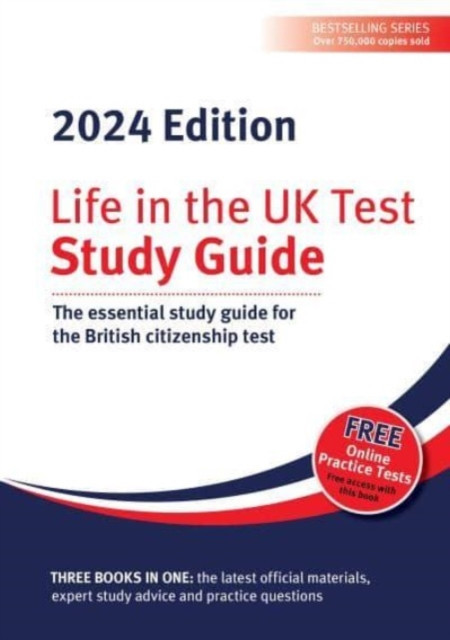 Life in the UK Test: Study Guide 2024 - The essential study guide for the British citizenship test(Paperback / softback)